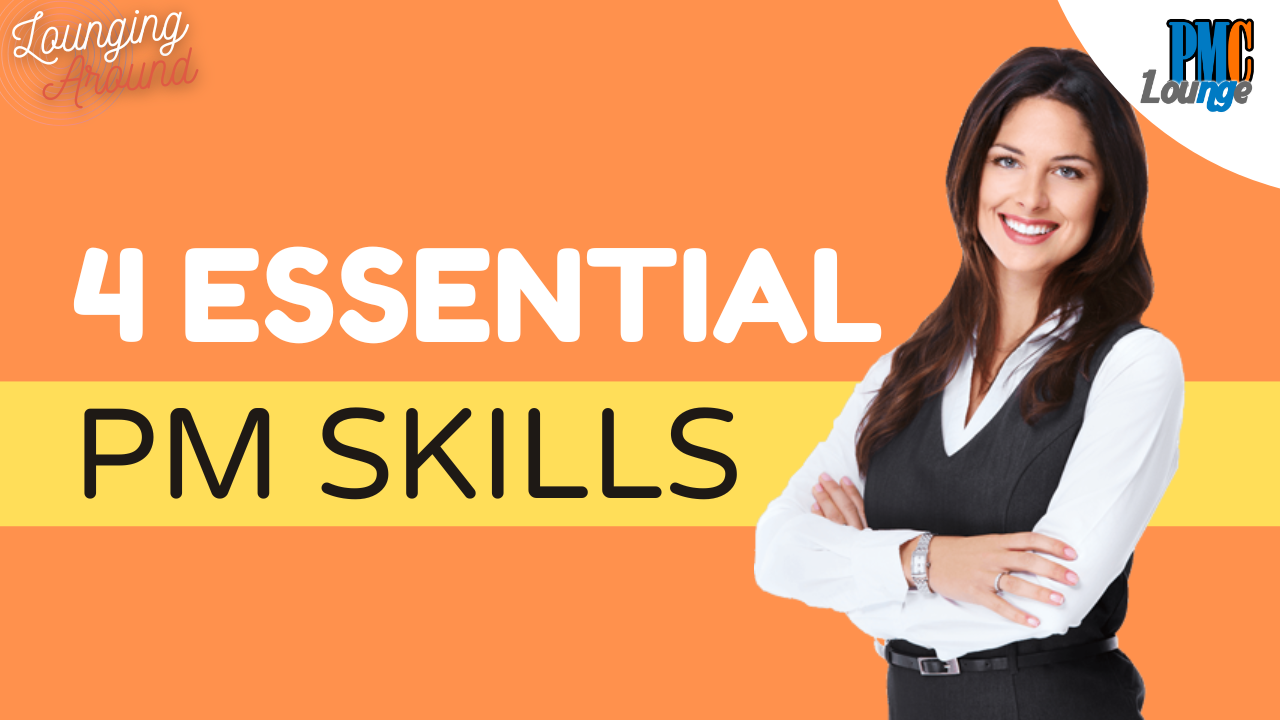 Four Essential Skills all Project Managers must possess!